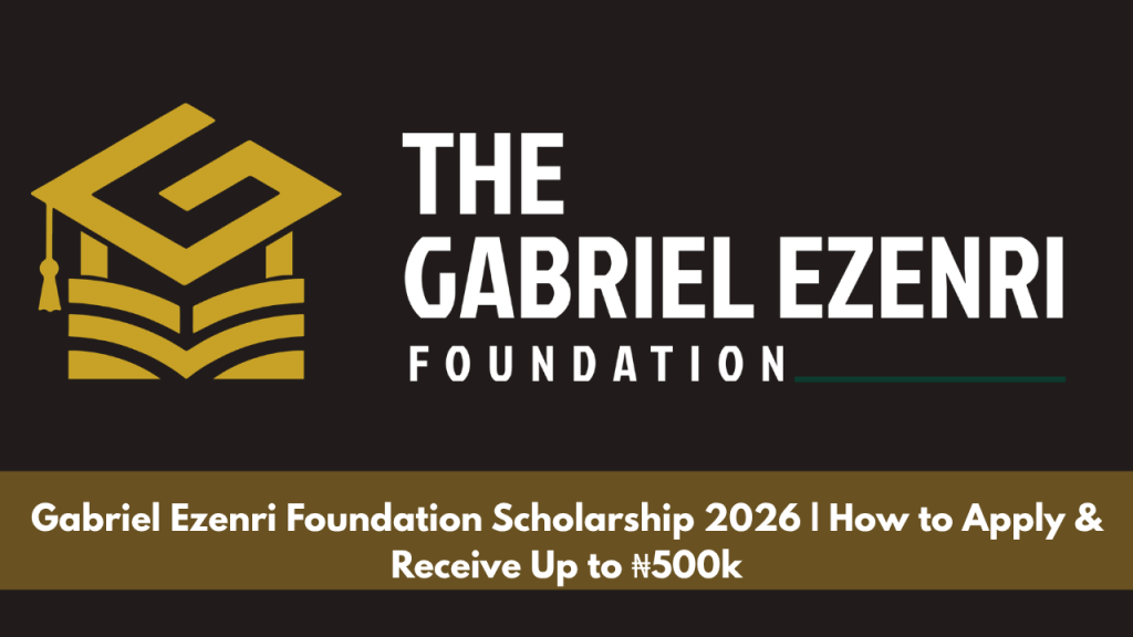 Gabriel Ezenri Foundation Scholarship