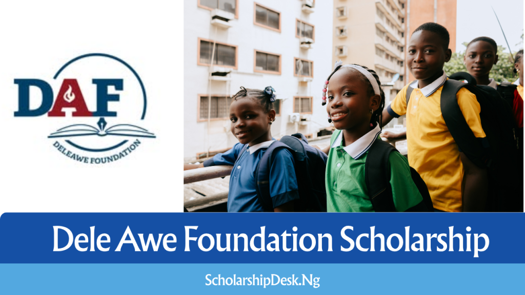 Dele Awe Foundation Scholarship 2026 | How to Apply and Benefits Dele Awe Foundation Scholarship